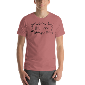 Hell Yes Unisex T-Shirt (more colours)